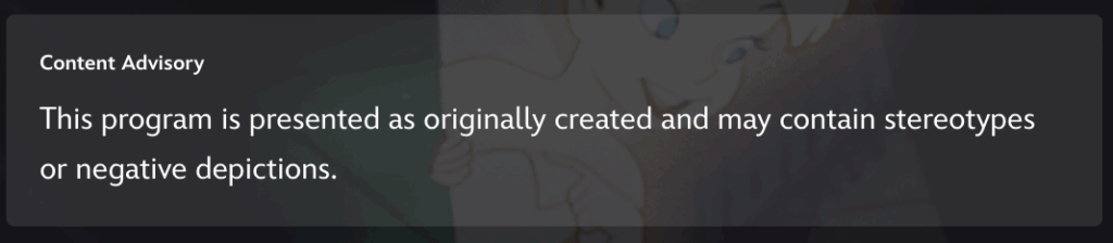 screenshot van een content advisory die zegt: "This program is presented as originally created and may contain stereotypes or negative depictions"